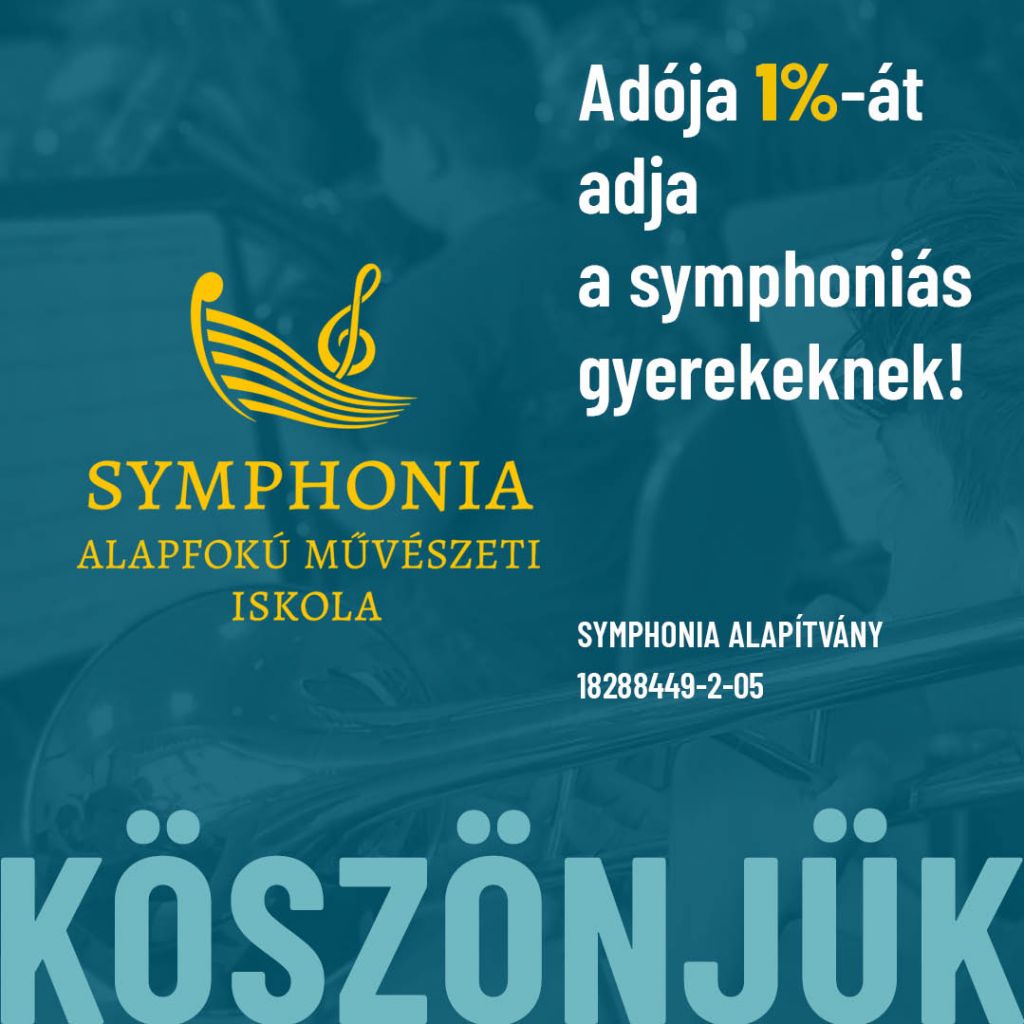 Symphonia Alapfokú Művészeti Iskola: Adója 1%-át adja a symphoniás gyerekeknek!